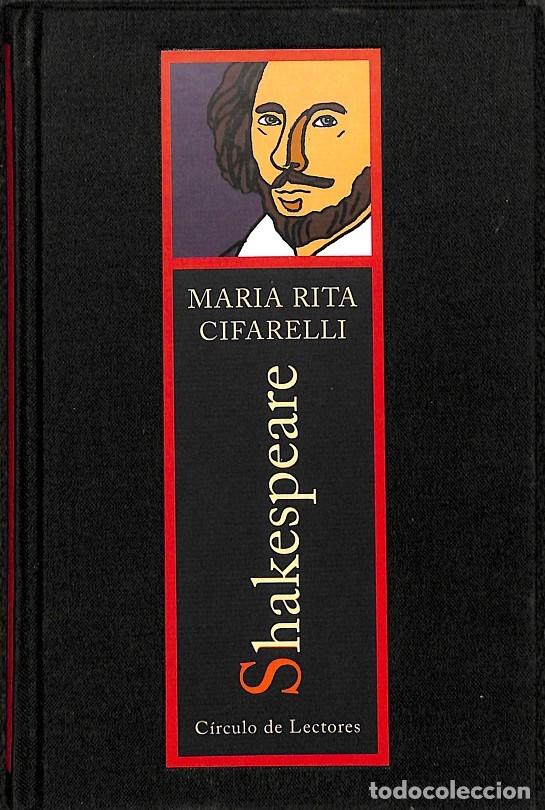 Libros de segunda mano: SHAKESPEARE - MARIA RITA CIFARELLI - C&Iacute;RCULO DE LECTORES - 1999 - Foto 1