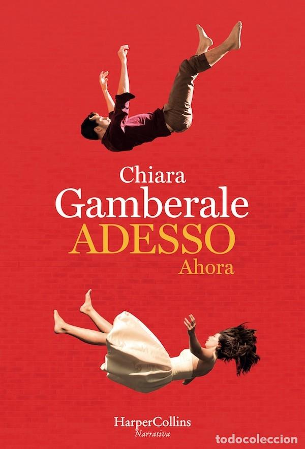 Libros de segunda mano: ADESSO (AHORA) - GAMBERALE, CHIARA - HARPERCOLLINS - 2017 - Foto 1