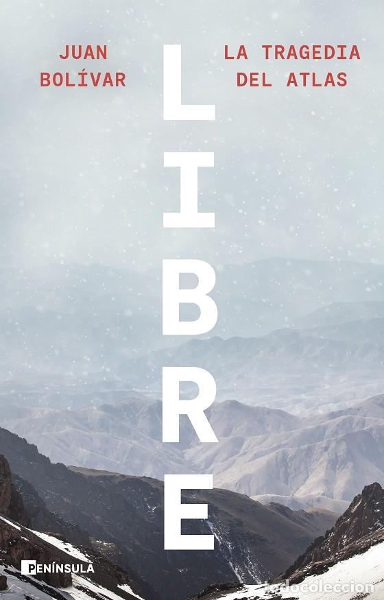 Libros de segunda mano: LIBRE - BOL&Iacute;VAR, JUAN - Ediciones Pen&iacute;nsula - 2022 - PENINSULA - Foto 1