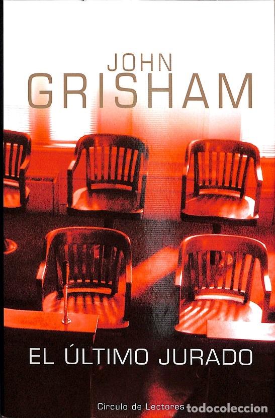 Libros de segunda mano: EL &Uacute;LTIMO JURADO (PRECINTADO) - JOHN GRISHAM - C&Iacute;RCULO DE LECTORES - Foto 1