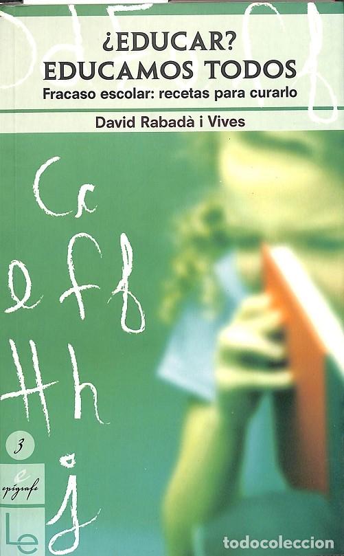 Libros de segunda mano: &iquest;EDUCAR? EDUCAMOS TODOS - DAVID RABAD&Agrave; I VIVES - Lectio Ediciones - 2007 - Foto 1