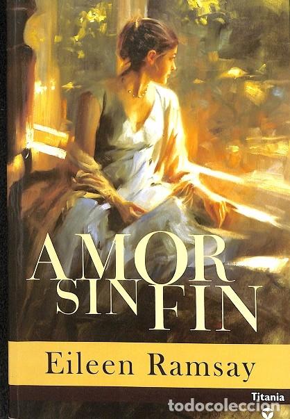 Libros de segunda mano: AMOR SIN FIN - EILEEN RAMSAY - Ediciones Urano - 2004 - Foto 1