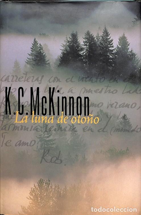 Libros de segunda mano: LA LUNA DE OTO&Ntilde;O - K.C.MCKINNON - EDICIONES B - 1998 - Foto 1