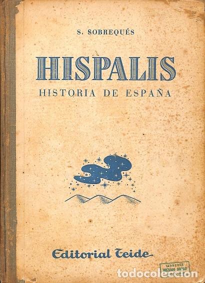 Libros de segunda mano: HISPALIS. HISTORIA DE ESPA&Ntilde;A - S. SOBREQU&Eacute;S - EDITORES VARIOS - Foto 1