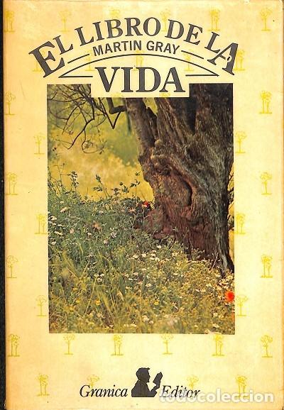 Libros de segunda mano: EL LIBRO DE LA VIDA - MARTIN GRAY - Ediciones Granica - 1977 - Foto 1