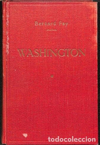 Libros de segunda mano: WASHINGTON - Bernard Fay - Luis De Caralt - 1945 - Foto 1