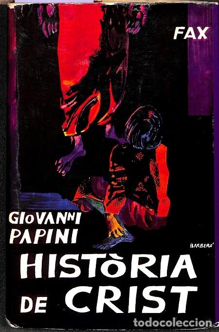 Libros de segunda mano: HIST&Ograve;RIA DE CRIST - GIOVANNI PAPINI - EDICIONES FAX - 1966 - Foto 1