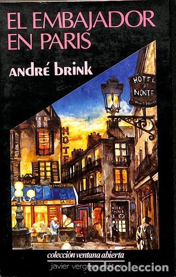 Libros de segunda mano: EL EMBAJADOR EN PARIS - ANDR&Eacute; BRINK - JAVIER VERGARA EDITOR - 1987 - Foto 1