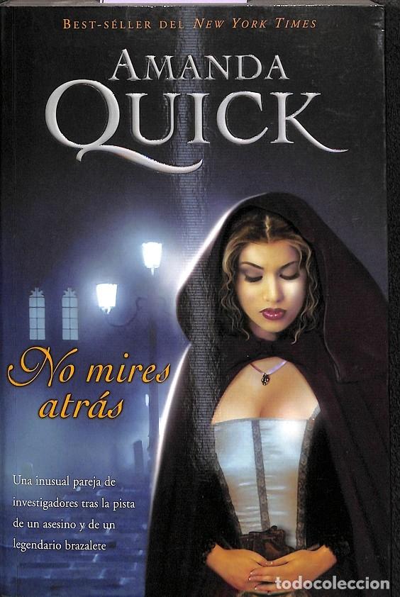 Libros de segunda mano: NO MIRES ATRAS - AMANDA QUICK - EDICIONES B - 2003 - AMOR Y AVENTURA - Foto 1