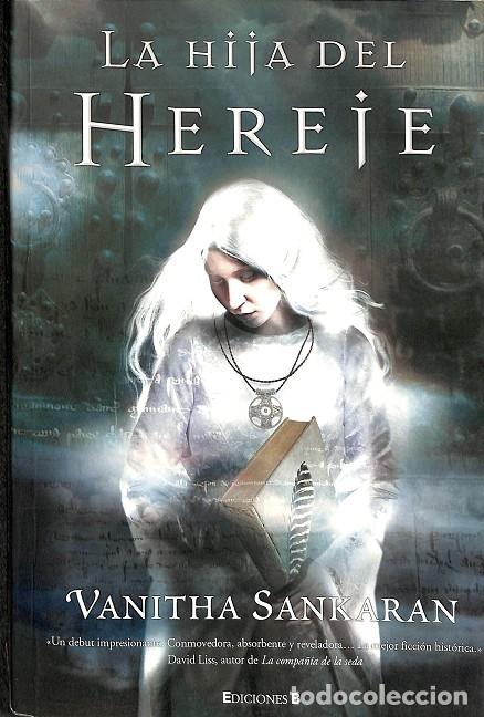 Libros de segunda mano: LA HIJA DEL HEREJE - SANKARAN, VANITHA - EDICIONES B - 2010 - Foto 1