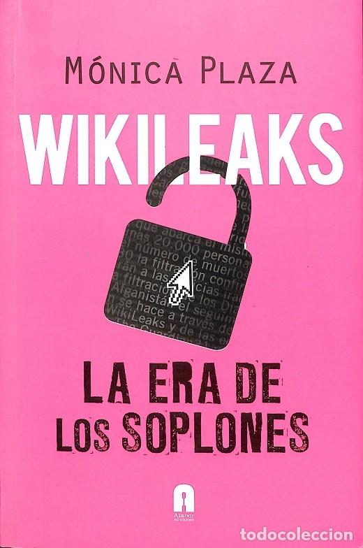 Libros de segunda mano: WIKILEAKS - M&Oacute;NICA PLAZA - EDITORES VARIOS - 2011 - Foto 1