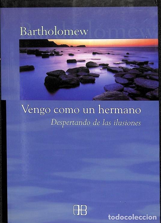 Libros de segunda mano: VENGO COMO UN HERMANO - BARTHOLOMEW - ARKANO BOOKS - 2006 - Foto 1
