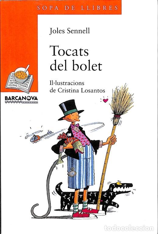 Libros de segunda mano: TOCATS DEL BOLET - JOLES SENNELL - BARCANOVA - 2009 - Foto 1