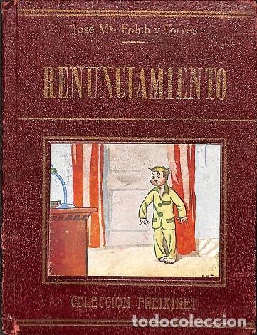 Livres d'occasion: RENUNCIAMIENTO SERIE 11 - JOS&Eacute; M&ordf; FOLCH Y TORRES - EDITORIAL FREIXINET