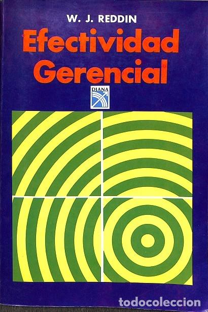Second hand books: EFECTIVIDAD GERENCIAL - W.J. REDDIN - DIANA - 1991, 8&ordf; ed.