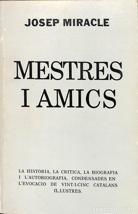 Libros de segunda mano: MESTRES I AMICS - Josep Miracle - Editorial Selecta - 1985 - Foto 1