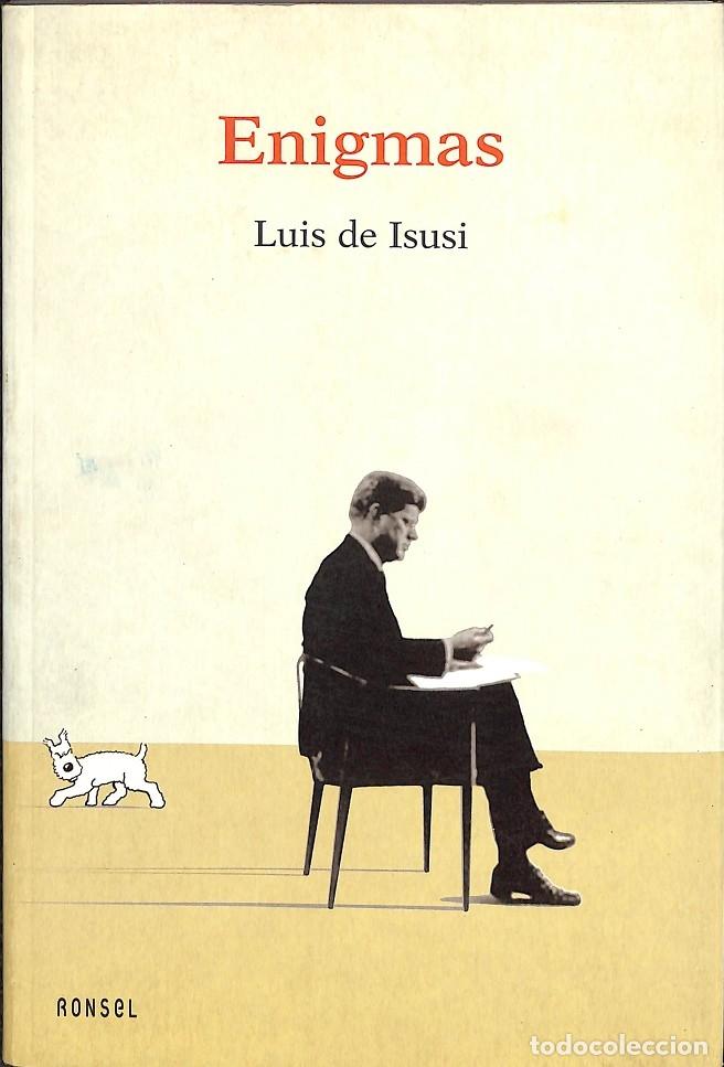 Libros de segunda mano: ENIGMAS - LUIS DE ISUSI - EDITORIAL RONSEL - 2003 - Foto 1