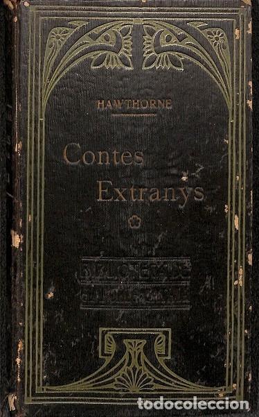 Libros de segunda mano: CONTES EXTRANYS - NATHANIEL HAWTHORNE - BARCELONA - 1908 - Foto 1