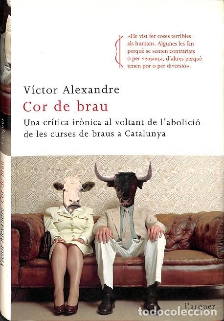 Libros de segunda mano: COR DE BRAU - V&Iacute;CTOR ALEXANDRE - COLUMNA - 2011 - LARQUER - Foto 1