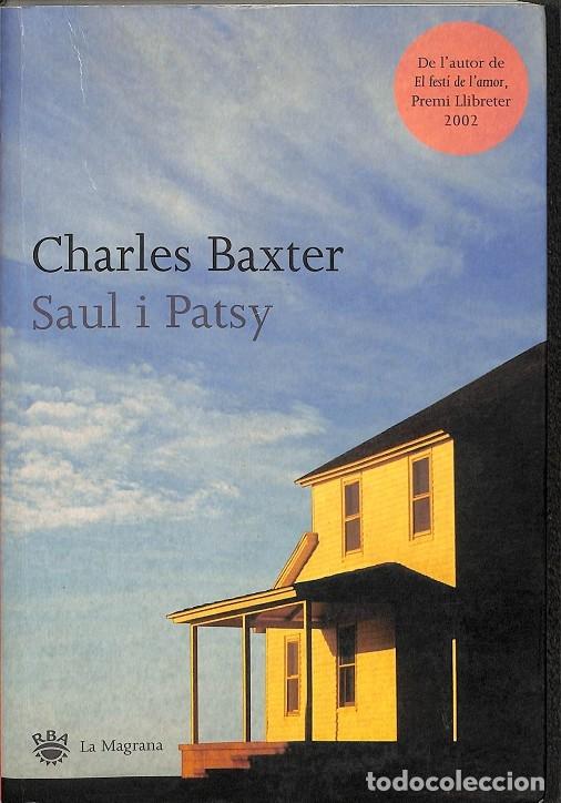 Libros de segunda mano: SAUL I PATSY - BAXTER CHARLES - Integral - 2004 - otros LA MAGRANA 174 - Foto 1