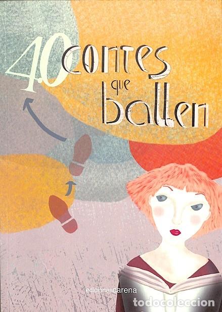 Libros de segunda mano: 40 CONTES QUE BALLEN - EDICIONES CARENA - 2014 - Foto 1