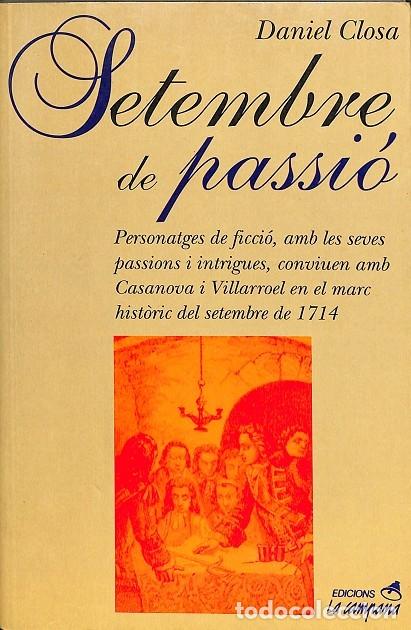 Libros de segunda mano: SETEMBRE DE PASSI&Oacute; - DANIEL CLOSA - Edicions La Campana - 1998 - Foto 1