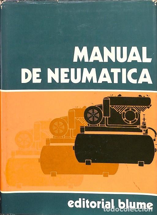 Gebrauchte Bücher: MANUAL DE NEUMÁTICA - LUIS Mª JIMÉNEZ DE CISNEROS - Blume - 1979