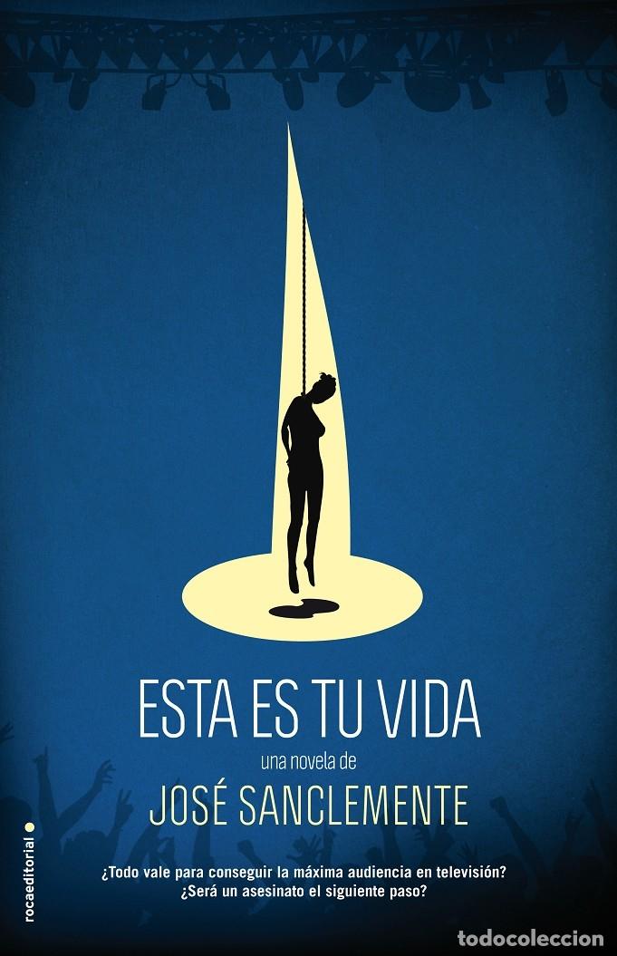 Libros de segunda mano: ESTA ES TU VIDA - Sanclemente S&aacute;nchez, Jos&eacute; - Roca Editorial - 2014 - Foto 1