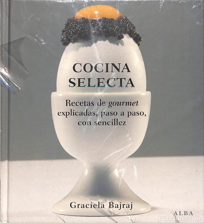 Libros de segunda mano: COCINA SELECTA - BAJRAJ, GRACIELA - Alba - 2010 - Cocina - Foto 1