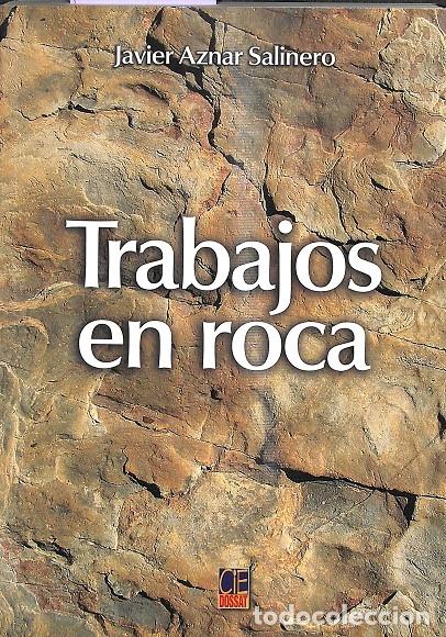 Libros de segunda mano: Trabajos en Roca - Javier Aznar Salinero - Dossat 2000 - 8627 - Foto 1