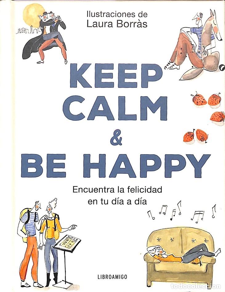 Libros de segunda mano: KEEP CALM & BE HAPPY - ROMA, &Aacute;NGELA - Ediciones Robinbook - 2021 - Foto 1