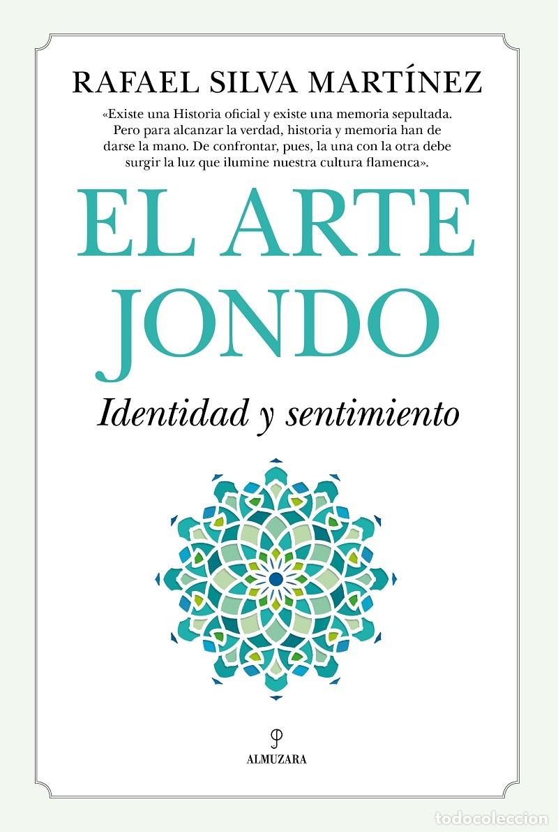 Gebrauchte B&uuml;cher: EL ARTE JONDO IDENTIDAD Y UN SENTIMIENTO - RAFAEL SILVA MART&Iacute;NEZ - Berenice - 2022 - FLAMENCO
