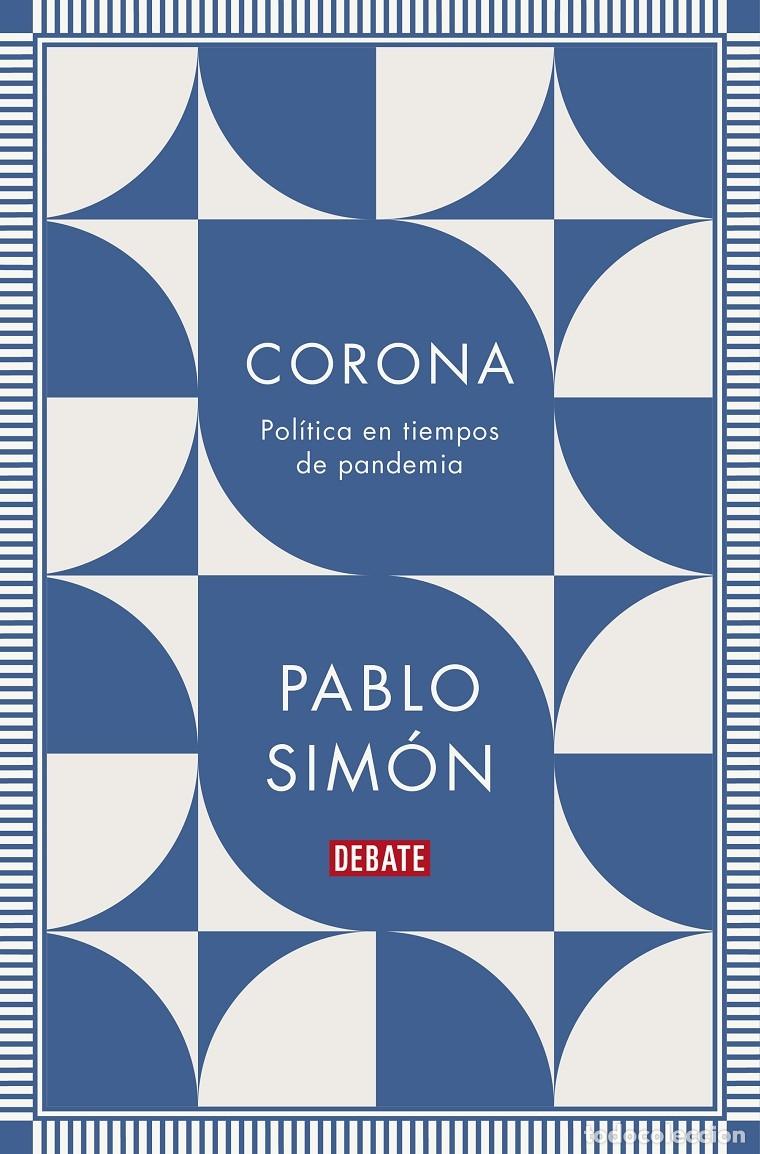 Libros de segunda mano: CORONA - SIM&Oacute;N, PABLO - DEBATE - 2020 - SOCIEDAD - Foto 1