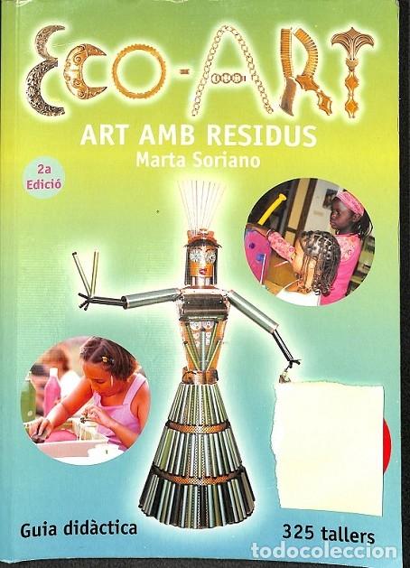 Gebrauchte B&uuml;cher: ART AMB RESIDUS - SORIANO VIVAS, MARTA - ESCOART DIDACTIC - 2002