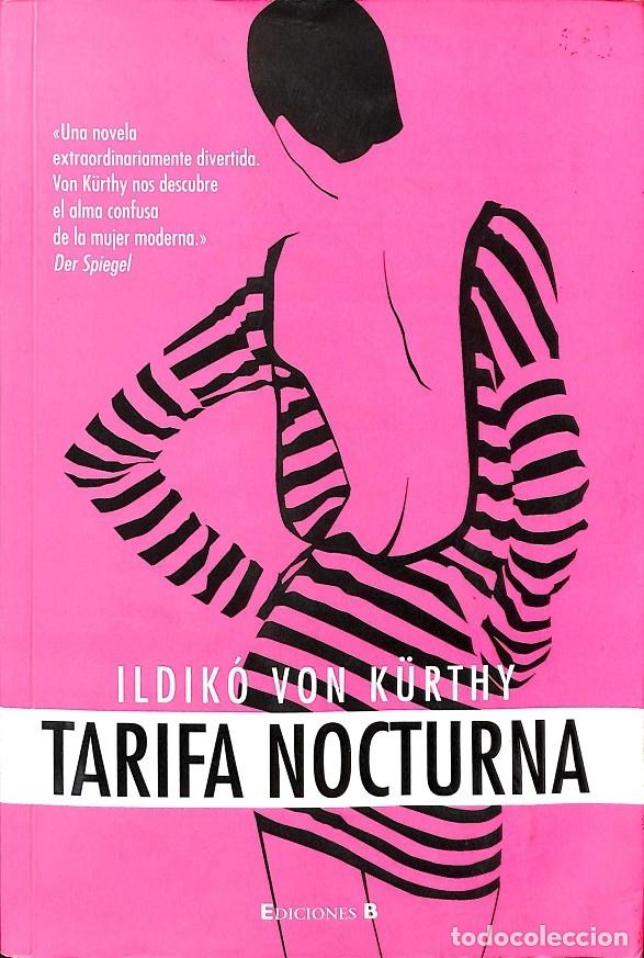 Libros de segunda mano: TARIFA NOCTURNA - VON KURTHY, ILDIKO - EDICIONES B - METR&Oacute;POLIS - 2011 - Foto 1