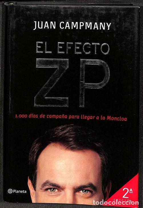 Libros de segunda mano: EL EFECTO ZP - JUAN CAMPMANY - Editorial Planeta - 2005 - Foto 1