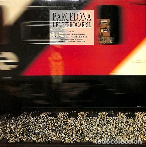 Libros de segunda mano: BARCELONA I EL FERROCARRIL - RENFE - 1994 - Foto 1