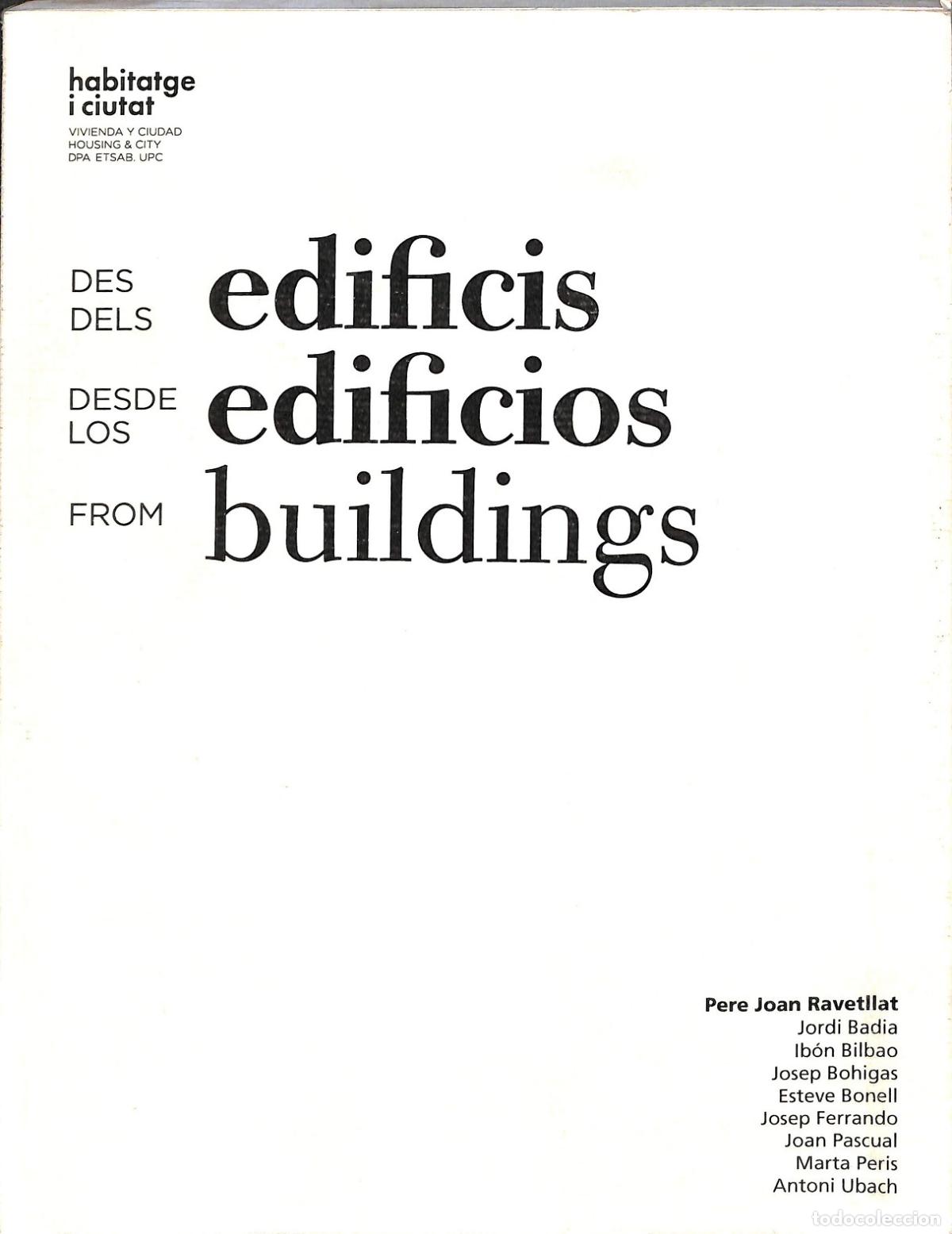 Libros de segunda mano: DES DELS EDIFICIS DESDE LOS EDIFICIOS FROM BUILDINGS - RAVETLLAT MIRA, PERE JOAN / BADIA RODRIGUEZ, - Foto 1