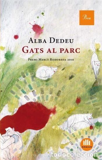 Libros de segunda mano: GATS AL PARC 553 - DEDEU, ALBA - PROA - 2011 - A TOT VENT-R&Uacute;ST - Foto 1