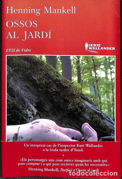 Libros de segunda mano: OSSOS AL JARD - MANKELL, HENNING - TUSQUETS - 2013 - Foto 1