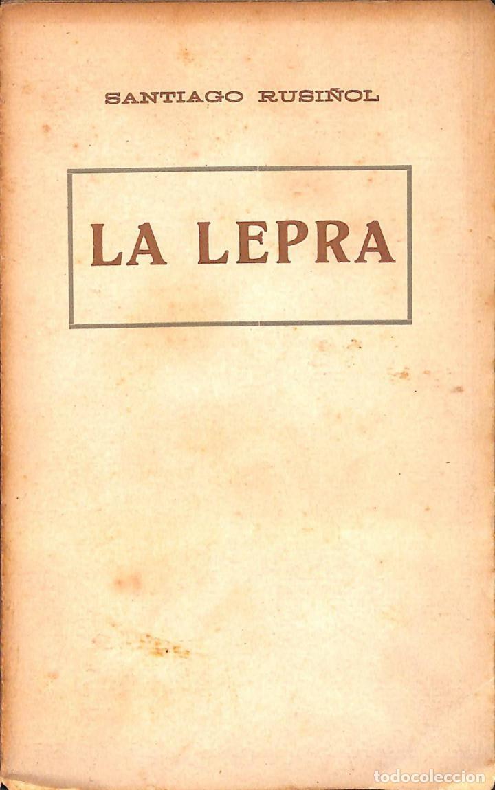 Libros de segunda mano: LA LEPRA - SANTIAGO RUSI&Ntilde;OL - ANTONI LOPEZ - Foto 1