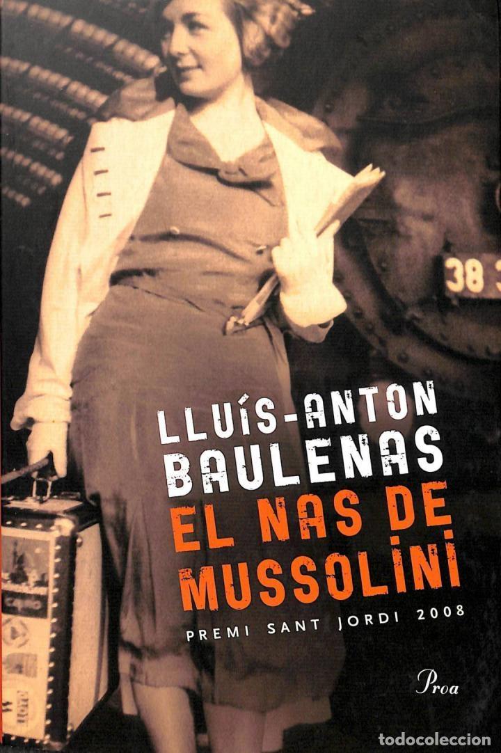Libros de segunda mano: EL NAS DE MUSSOLINI - LLUIS-ANTON BAULENAS - PROA - 2010 - Foto 1