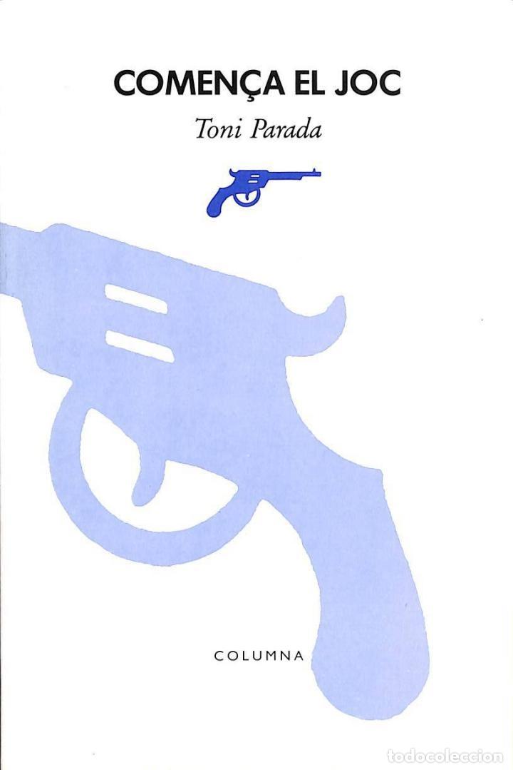Libros de segunda mano: COMEN&Ccedil;A EL JOC - TONI PARADA - COLUMNA - 1991 - Foto 1