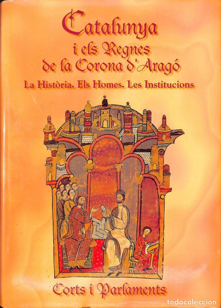 Second hand books: CATALUNYA I ELS REGNES DE LA CORONA D'ARAG&Oacute;, III. LA HIST&Ograve;RIA. ELS HOMES. LES INSTITUCIONS. BILINGUE