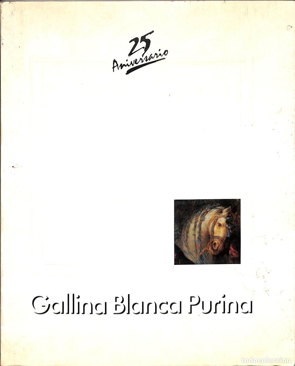 Libri di seconda mano: GALLINA BLANCA PURINA - 25 ANIVERSARIO - ANA MAR&Iacute;A D&Aacute;VILA - CEGE - 1988