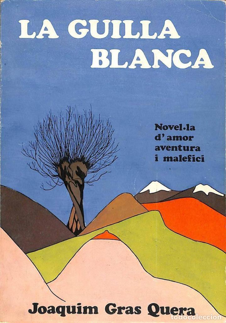 Second hand books: LA GUILLA BLANCA - JOAQUIM GRAS QUERA - Ketres Editora - 1977