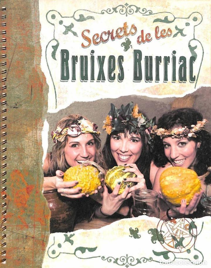Second hand books: SECRETS DE LES BRUIXES BURRIAC: LA BERENGUERA, L'ERMESSENDA I LA VALLDEFLORS - FRANCESC XAVIER MIRET