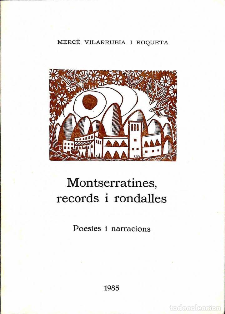Second hand books: MONTSERRATINES, RECORDS I RONDALLES - MERCE VILARRUBIA ROQUETA - AUTOEDICIO - 1985