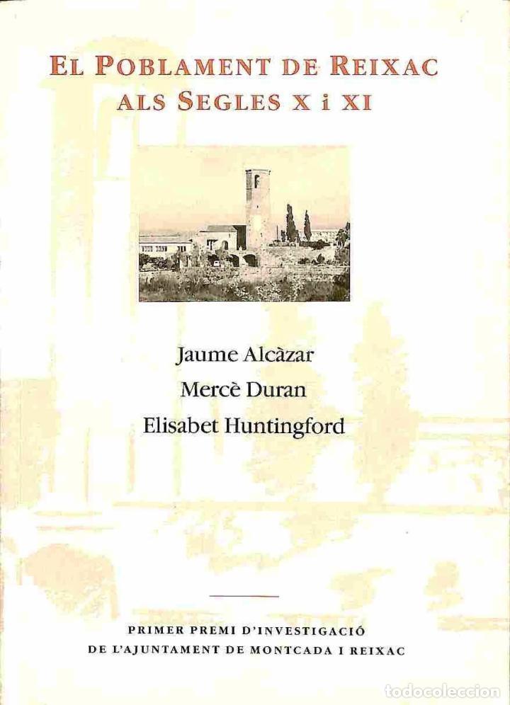 Second hand books: EL POBLAMENT DE REIXAC ALS SEGLES X I XI - JAUME ALCAZAR / MERCE DURAN - AJUNTAMENT DE MONTACA I REI