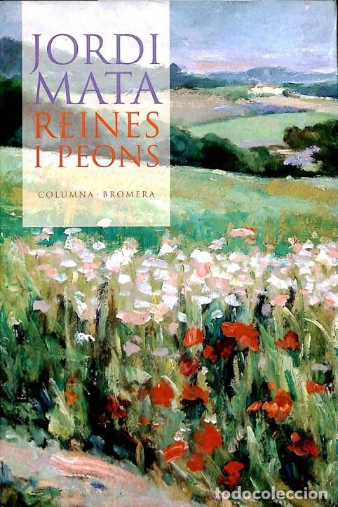 Second hand books: REINES I PEONS - JORDI MATA VIADIU - COLUMNA / BROMERA - 1996 - Moderna